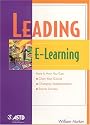 Leading E-Learning (The Astd E-Learning Series)