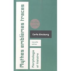 Mythes, embl�mes, traces : Morphologie et histoire