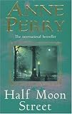 Half Moon Street (Charlotte & Thomas Pitt Novels (Paperback))