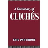 a dictionary of cliches