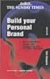 Build Your Personal Brand (Sunday Times Creating Success)