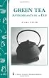 Green Tea: Antioxidants in a Cup: Storey's Country Wisdom Bulletin A-255 (Storey Country Wisdom Bulletin, a-255)