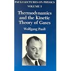 Thermodynamics and the Kinetic Theory of Gases (Vol. 3 of Pauli Lectures on Phys (Pauli Lectures on... by Wolfgang Pauli