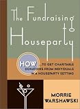 cover of The Fundraising Houseparty: How to Get Charitable Donations from Individuals in a Houseparty Setting