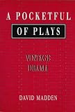 A Pocketful of Plays: Vintage Drama