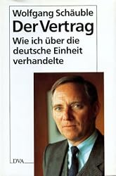 Der Vertrag. Wie ich über die deutsche Einheit verhandelte