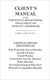 Clients Manual for the Cognitive-Behavioral Treatment of Anxiety Disorders (2nd Edition)