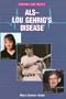 ALS: Lou Gehrig's Disease (Diseases and People)