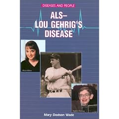 Als-Lou Gehrig's Disease (Diseases and People)