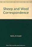 The sheep and wool correspondence of Sir Joseph Banks, 1781-1820