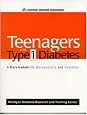 Teenagers with Type 1 Diabetes : A Curriculum for Adolescents and Families