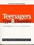 Teenagers with Type 1 Diabetes : A Curriculum for Adolescents and Families