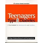 Teenagers with Type 1 Diabetes : A Curriculum for Adolescents and Families by  Michigan Diabetes Research and Training Center