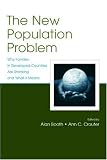 New Population Problem: Why Families in Developed Countries Are Shrinking (Penn State University Family Issues Symposia Series) (Penn State University Family Issues Symposia Series)