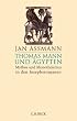 Thomas Mann und �gypten: Mythos und Monotheismus in den Josephsromanen