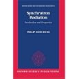 Synchrotron Radiation: Production and Properties (Oxford Series on Synchrotron Radiation, 3) by Philip Duke