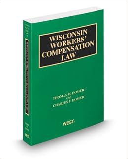 Wisconsin Workers' Compensation Law, 2012-2013 ed. (Vol. 17, Wisconsin