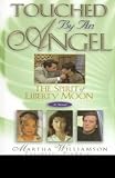 The Spirit of Liberty Moon: A Novel (Touched By An Angel)