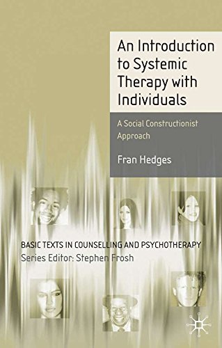 An Introduction to Systemic Therapy with Individuals: A Social Constructionist Approach (Basic Texts in Counselling and Psychotherapy)