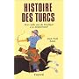 Histoire des Turcs de Jean-Paul Roux