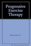 Progressive exercise therapy in rehabilitation and physical education