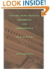 Central Bank Strategy, Credibility, and Independence: Theory and Evidence