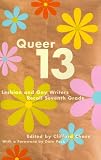 Queer 13: Lesbian And Gay Writers Recall Seventh Grade