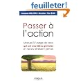 Passer � l'action : Manuel � l'usage de ceux qui ont des id�es g�niales et ne les r�alisent jamais