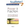 Passer � l'action : Manuel � l'usage de ceux qui ont des id�es g�niales et ne les r�alisent jamais