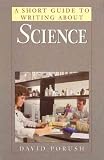 A Short Guide to Writing About Science (Short Guides Series)