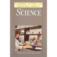 A Short Guide to Writing About Science (Short Guides Series)