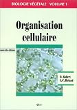 Livres Phytoth�rapie - Biologie v�g�tale, tome 1. Organisation cellulaire
