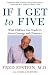 If I Get to Five: What Children Can Teach Us About Courage and Character (Living Planet Book)