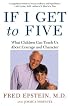 If I Get to Five : What Children Can Teach Us about Courage and Character (Living Planet Book)