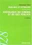 Sociologie du cin�ma et de ses publics