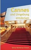Cannes und Umgebung entdecken - Silvia Heimeran-Emans