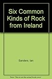 Six common kinds of rock from Ireland