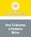 How To Become a Freelance Writer