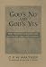 God's No and God's Yes: The Proper Distinction Between Law and Gospel
