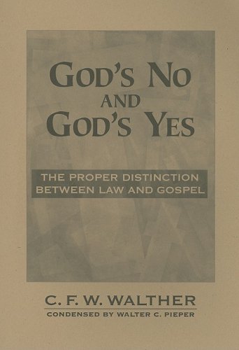 God's No and God's Yes: The Proper Distinction Between Law and Gospel