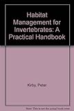 Habitat management for invertebrates : a practical handbook