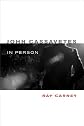 John Cassavetes in Person