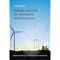 Aufstieg und Krise der deutschen Stromkonzerne - Zugleich ein Beitrag zur Entwicklung des Energierechts