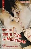 Produkt-Bild: Das ist mein Typ, du Mistst&uuml;ck!