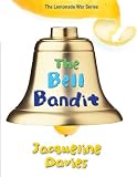 The Bell Bandit (The Lemonade War Series)