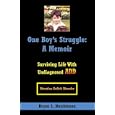 One Boy's Struggle: A Memoir: Surviving Life with Undiagnosed ADD by Bryan L. Hutchinson