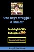 One Boy's Struggle: A Memoir: Surviving Life with Undiagnosed ADD