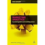 marketing analytics a practical guide to real marketing science