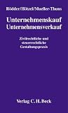 Produkt-Bild: Unternehmenskauf / Unternehmensverkauf: Zivilrechtliche und steuerrechtliche Gestaltungspraxis