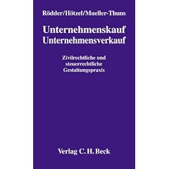 Unternehmenskauf / Unternehmensverkauf: Zivilrechtliche und steuerrechtliche Gestaltungspraxis